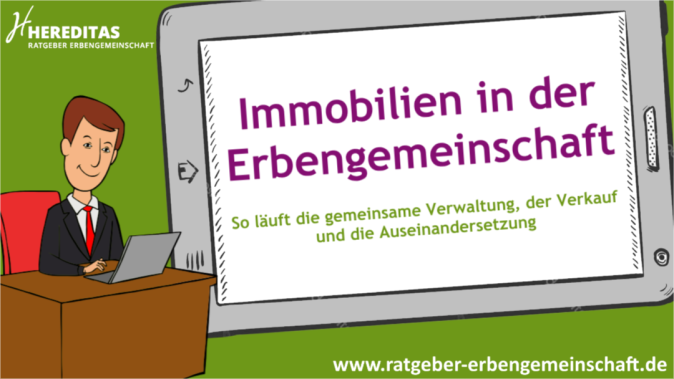 Immobilien in der Erbengemeinschaft - In 3 Minuten einfach erklärt!